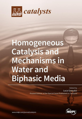 Homogeneous Catalysis and Mechanisms in Water and Biphasic Media(English, Paperback, unknown)