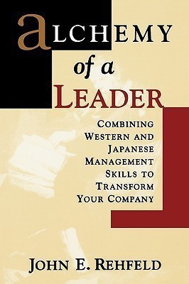 Alchemy for a Leader(English, Paperback, Rehfeld John E.)