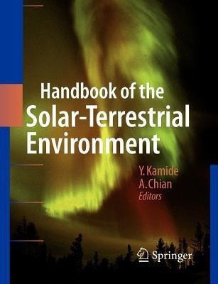 Handbook of the Solar-Terrestrial Environment(English, Paperback, unknown)