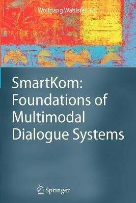 SmartKom: Foundations of Multimodal Dialogue Systems(English, Paperback, unknown)