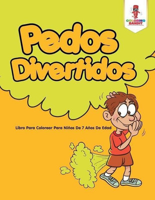 Pedos Divertidos(Spanish, Paperback, Coloring Bandit)