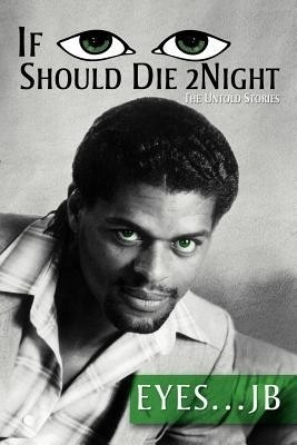 If I Should Die Tonight(English, Paperback, Jb Eyes)