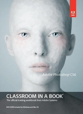 Adobe Photoshop CS6 Classroom in a Book(English, Paperback, Adobe Creative Team)