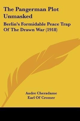 The Pangerman Plot Unmasked(English, Paperback, Cheradame Andre)