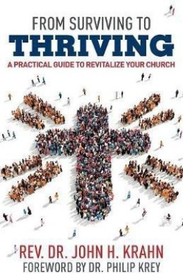 From Surviving to Thriving(English, Paperback, Krahn John H)