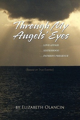 Through My Angels' Eyes(English, Paperback, Olancin Elizabeth)