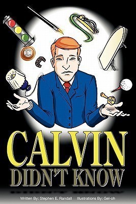 Calvin Didn't Know(English, Paperback, Randall Stephen E)