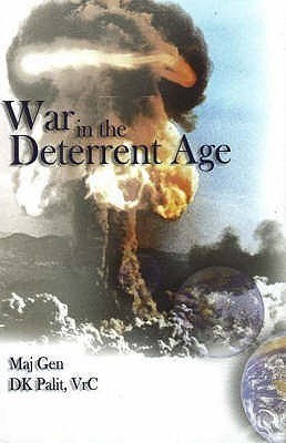 War in the Deterrent Age(English, Hardcover, Palit D K Major General VrC)