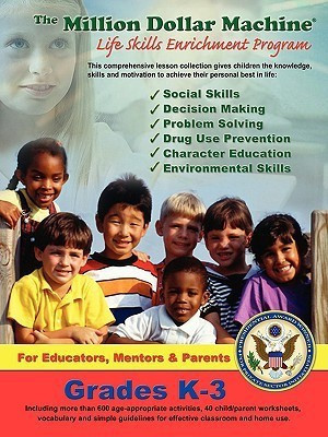 The Million Dollar Machine - Life Skills Enrichment Program - Grades K-3(English, Paperback, Davis Kent)