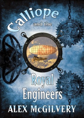 Calliope and the Royal Engineers(English, Paperback, McGilvery Alex)