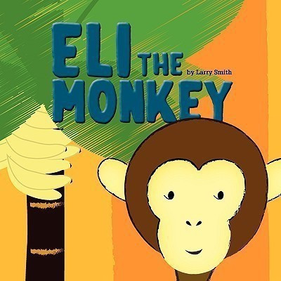 Eli the Monkey(English, Paperback, Smith Lawrence D)