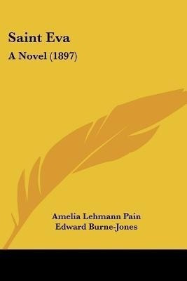 Saint Eva(English, Paperback, Pain Amelia Lehmann)