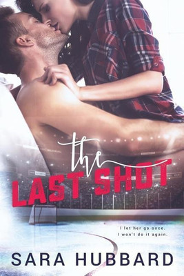 The Last Shot(English, Paperback, Hubbard Sara)