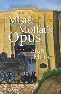 Mister Moffat's Opus(English, Paperback, Moore Stan)