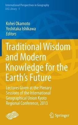 Traditional Wisdom and Modern Knowledge for the Earth's Future(English, Hardcover, unknown)