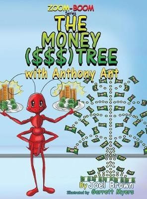 The Money ($$$) Tree With Anthony Ant(English, Hardcover, Brown Joel)