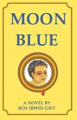 Moon Blue(English, Paperback, Gift Roy Irwin)
