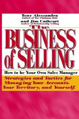 The Business of Selling(English, Paperback, Alessandra Tony)