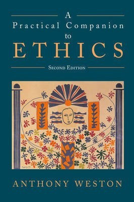 A Practical Companion to Ethics(English, Paperback, Weston Anthony)