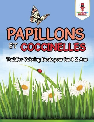 Papillons et Coccinelles(French, Paperback, Coloring Bandit)