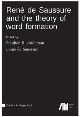 Rene de Saussure and the theory of word formation(English, Hardcover, Anderson Stephen)