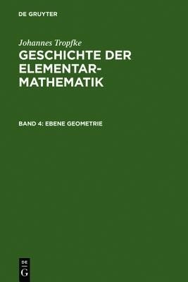 Ebene Geometrie(German, Hardcover, Tropfke Johannes)