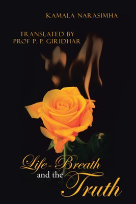 Life-Breath and the Truth(English, Paperback, Narasimha Kamala)