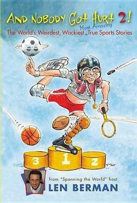 And Nobody Got Hurt!(English, Electronic book text, Berman Len)