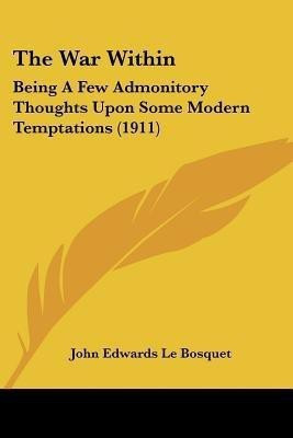 The War Within(English, Paperback, Le Bosquet John Edwards)