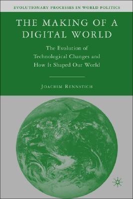 The Making of a Digital World(English, Hardcover, Rennstich J.)