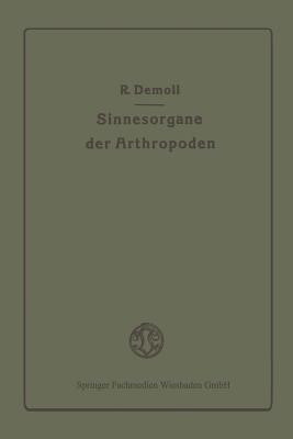 Die Sinnesorgane der Arthropoden ihr Bau und ihre Funktion(German, Paperback, Demoll Reinhold)