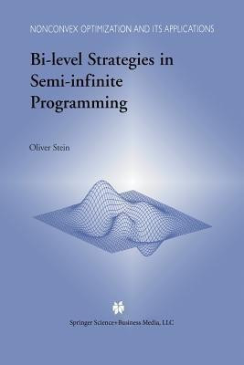 Bi-Level Strategies in Semi-Infinite Programming(English, Paperback, Stein Oliver)