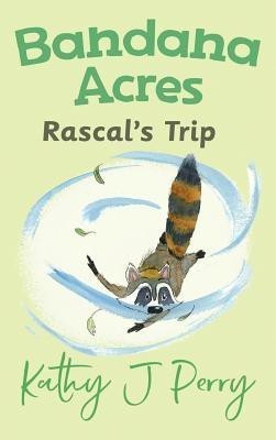 Rascal's Trip(English, Hardcover, Perry Kathy J)