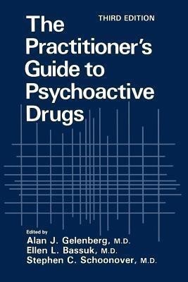 The Practitioner's Guide to Psychoactive Drugs(English, Paperback, Gelenberg Alan J.)