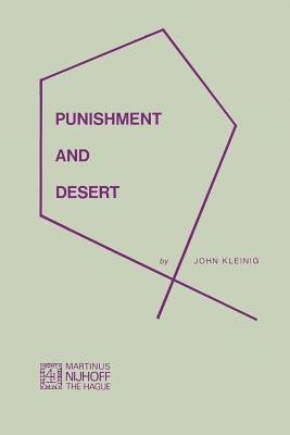 Punishment and Desert(English, Paperback, Kleinig John)