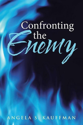 Confronting the Enemy(English, Paperback, Kauffman Angela S)