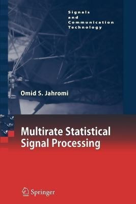 Multirate Statistical Signal Processing(English, Paperback, Jahromi Omid S.)