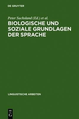 Biologische und soziale Grundlagen der Sprache(German, Hardcover, unknown)