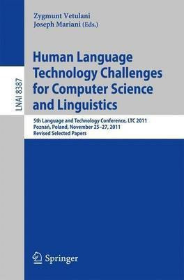 Human Language Technology Challenges for Computer Science and Linguistics(English, Paperback, unknown)