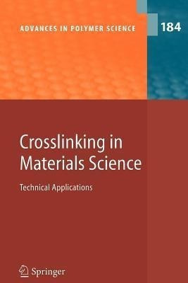 Crosslinking in Materials Science(English, Paperback, unknown)