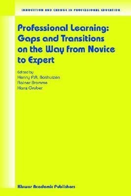 Professional Learning: Gaps and Transitions on the Way from Novice to Expert(English, Hardcover, unknown)