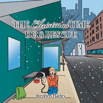 The Christmastime Dog Rescue(English, Paperback, Harley Stephen)