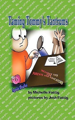 Taming Tommy's Tantrums(English, Paperback, Fattig Michelle)