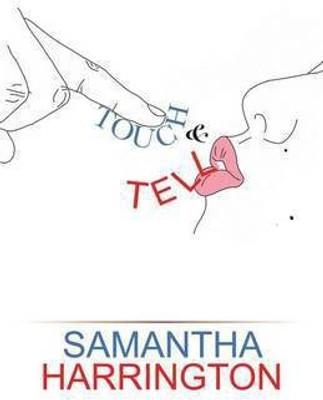 Touch and Tell(English, Paperback, Harrington Samantha)