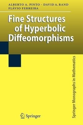 Fine Structures of Hyperbolic Diffeomorphisms(English, Paperback, Pinto Alberto Adrego)