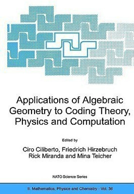 Applications of Algebraic Geometry to Coding Theory, Physics and Computation(English, Paperback, unknown)