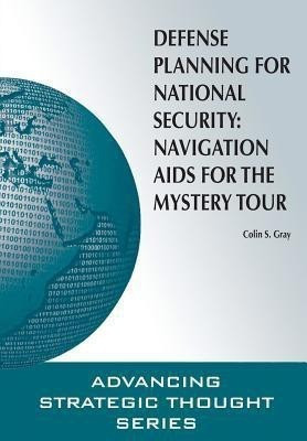Defense Planning for National Security(English, Paperback, Gray Colin S)