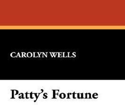 Patty's Fortune(English, Paperback, Wells Carolyn)