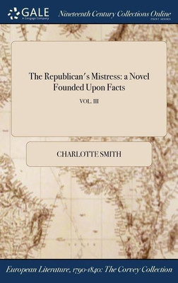 The Republican's Mistress(English, Hardcover, Smith Charlotte)