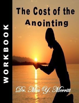 The Cost of the Anointing Workbook(English, Paperback, Merritt Mia Y)